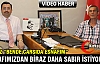 GEDÜZ “ESNAFIMIZIN BİRAZ DAHA SABRETMESİNİ BEKLİYORUM”(VİDEO)