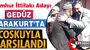 GEDÜZ, KARAKURT'TA COŞKUYLA KARŞILANDI