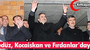 GEDÜZ, KOCAİSKAN ve FIRDANLAR’DAYDI