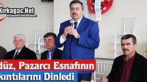 GEDÜZ, PAZARCI ESNAFININ SIKINTILARINI DİNLEDİ