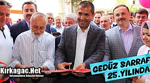 GEDÜZ SARRAFİYE 25.YILINDA YENİ YERİNDE
