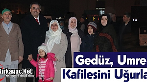 GEDÜZ, UMRE KAFİLESİNİ UĞURLADI