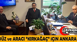 GEDÜZ ve ARACI “KIRKAĞAÇ” İÇİN ANKARA’DA