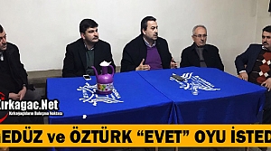 GEDÜZ ve BERBER “EVET“ OYU İSTEDİ