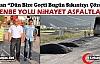 GELENBE YOLU NİHAYET ASFALTLANDI