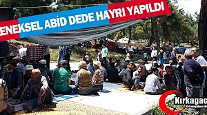 GELENEKSEL ABİD DEDE HAYRI YAPILDI