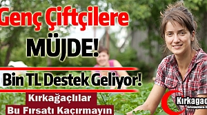 GENÇ ÇİFTÇİLERE 30 BİN TL DESTEK