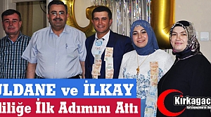 GÜLDANE ve İLKAY EVLİLİĞE İLK ADIMI ATTI