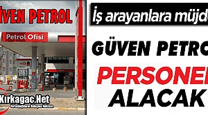 GÜVEN PETROL PERSONEL ALACAK