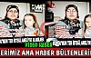HABERİMİZ ANA HABER BÜLTENLERİNDE YER ALDI