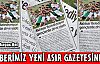 HABERİMİZ YENİ ASIR GAZETESİN DE YER ALDI