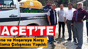 HACET'TE KENE VE HAŞERE'YE KARŞI İLAÇLAMA YAPILDI