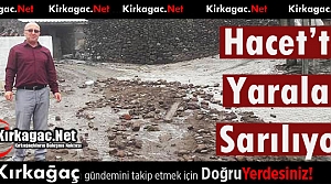 HACET'TE YARALAR SARILIYOR