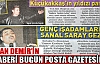 HAKAN DEMİR'İN 2 HABERİ BUGÜN POSTA GAZETESİNDE