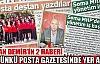 HAKAN DEMİR'İN 2 HABERİ POSTA GAZETESİNDE