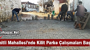 HAMİTLİ MAHALLESİ’NDE KİLİT PARKE ÇALIŞMALARI BAŞLADI