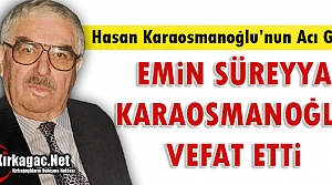 HASAN KARAOSMANOĞLU'NUN ACI GÜNÜ