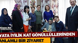 HAYATA İYİLİK KAT GÖNÜLLÜLERİNDEN ANLAMLI ZİYARET