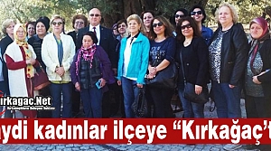 HAYDİ KADINLAR İLÇEYE “KIRKAĞAÇ'TA“