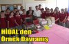 HİDAL'den Örnek Davranış