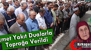 HİKMET YAKIT DUALARLA TOPRAĞA VERİLDİ