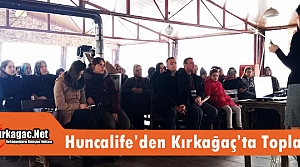 HUNCALİFE’DEN KIRKAĞAÇ’TA TOPLANTI