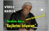 İBRAHİM AMCA“KEÇİLERİMİ İSTİYORUM“(VİDEO)