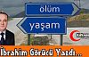 İBRAHİM GÖRÜCÜ “YAŞAM ve ÖLÜM ARASINDA Kİ...