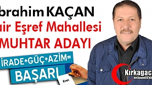 İBRAHİM KAÇAN (ŞAİR EŞREF MAHALLESİ MUHTAR...