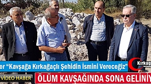 IHLAMUR EVLERİ KAVŞAĞINA KIRKAĞAÇLI ŞEHİDİN...