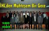 İHL'den Muhteşem Bir Gece(VİDEO)