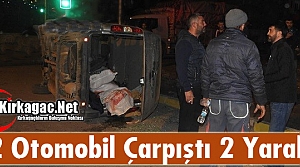 İKİ OTOMOBİL ÇARPIŞTI 2 YARALI