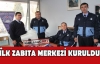 İLK ZABITA MERKEZİ KURULDU