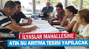 İLYASLAR'A ATIK SU ARITMA TESİSİ YAPILACAK