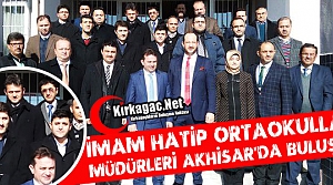 İMAM HATİP ORTAOKULLARI MÜDÜRLERİ AKHİSAR'DA...