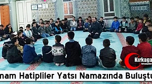 İMAM HATİPLİLER YATSI NAMAZINDA BULUŞUYOR