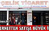 İNTERNETTEN SATIŞA BÜYÜK İLGİ