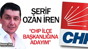 İREN “CHP İLÇE BAŞKANLIĞINA ADAYIM”