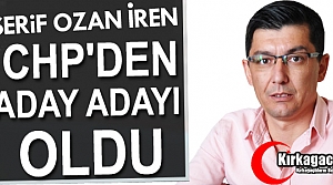 İREN CHP’DEN ADAY ADAYI OLDU