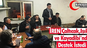 İREN, KAYADİBİ, ÇALTICAK ve IŞIKLAR'DA DESTEK...