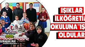 IŞIKLAR İLKOKULU’NA “IŞIK” OLDULAR