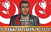 İŞTE BBP ADAYI RAMAZAN ŞAHİN'İN LİSTESİ