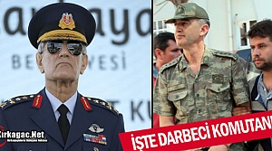 İŞTE DARBECİ KOMUTANLAR