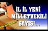 İŞTE İL İL YENİ MİLLETVEKİLİ SAYILARI