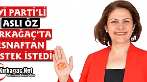 İYİ PARTİ’Lİ ÖZ KIRKAĞAÇ’TA DESTEK İSTEDİ