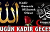 KADİR GECENİZ MÜBAREK OLSUN