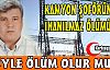 KAMYON ŞOFÖRÜNÜN İNANILMAZ ÖLÜMÜ