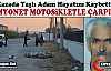 KAMYONET MOTOSİKLETLE ÇARPIŞTI 1 ÖLÜ