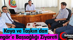 KAYA ve TAŞKIN’DAN GÜNGÖR’E BAŞSAĞLIĞI ZİYARETİ