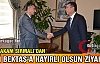 KAYMAKAM SIRMALI VALİ BEKTAŞ'I ZİYARET ETTİ